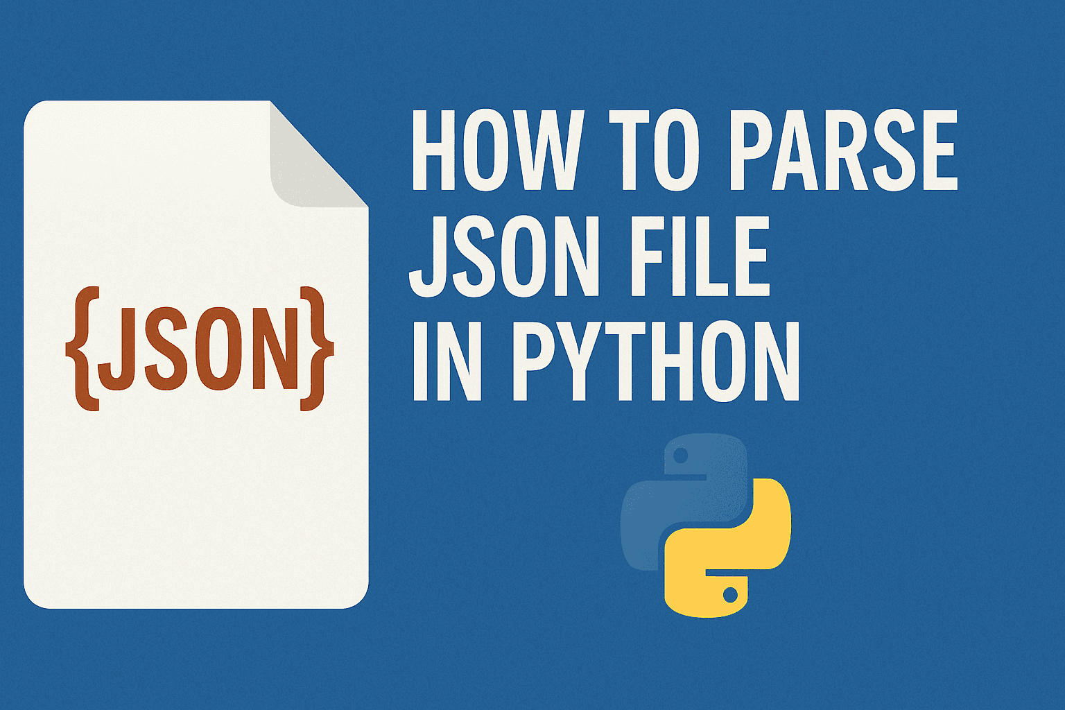 How to Parse a JSON File in Python: Beginner to Advanced Guide