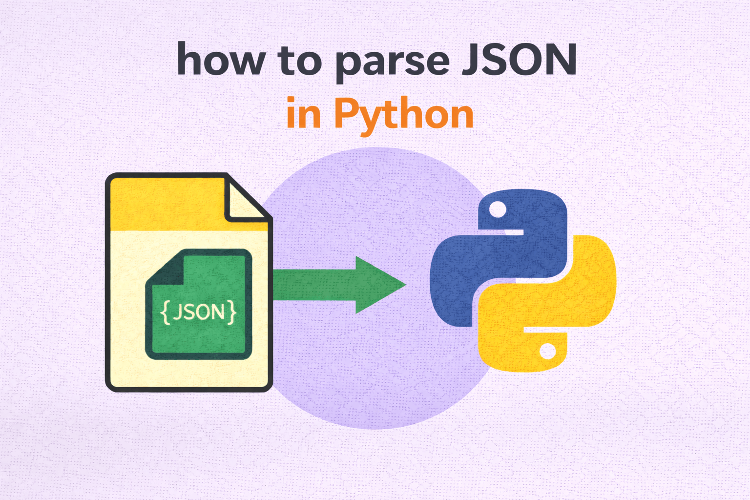 How to Parse JSON in Python: json.loads() & json.load() Guide (2026)