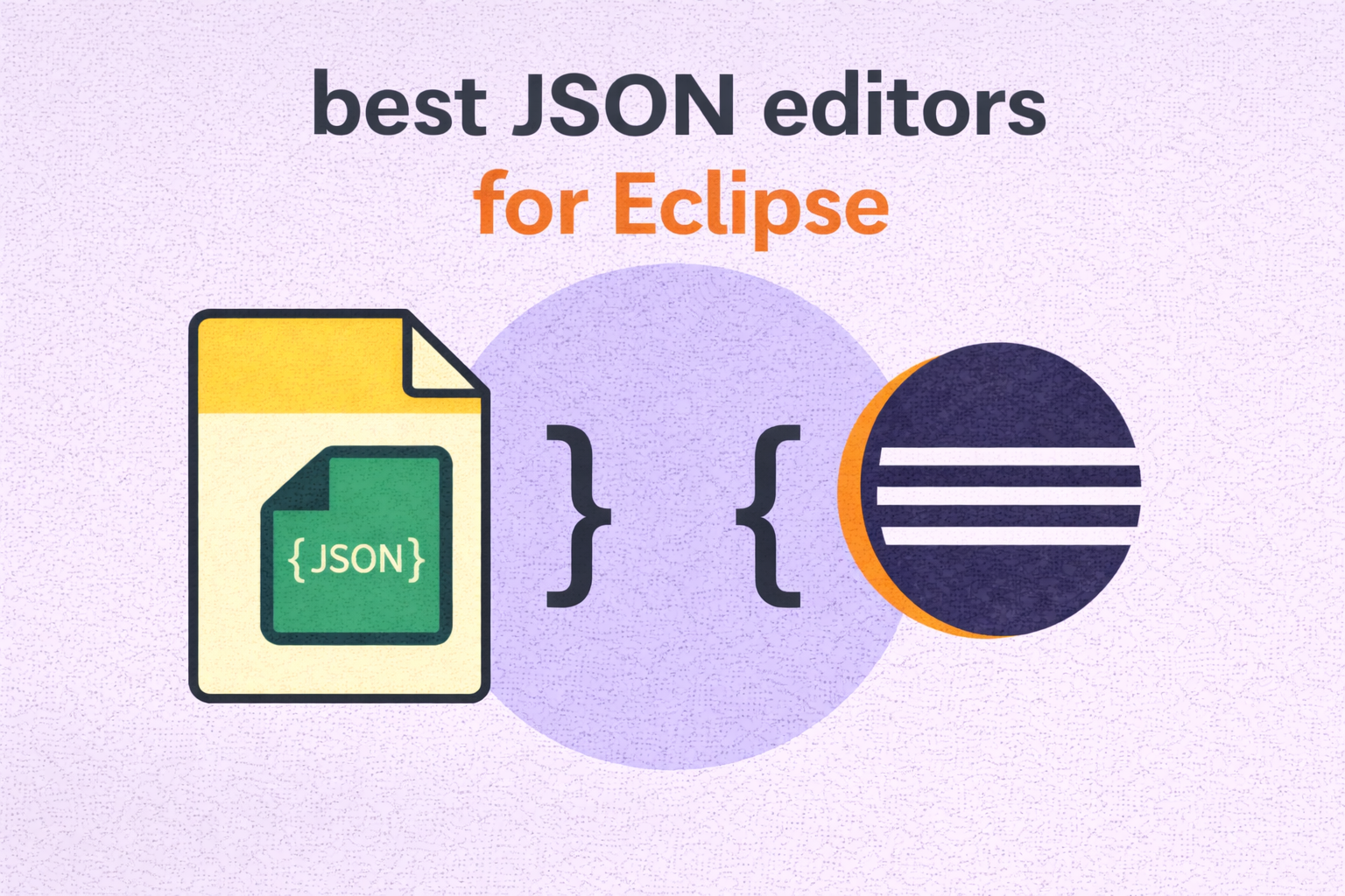 3 Best JSON Plugins for Eclipse in 2026 (Free & Easy Setup)